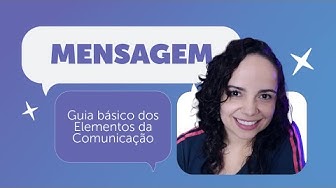 'Video thumbnail for O QUE É MENSAGEM | Guia básico dos Elementos da Comunicação'