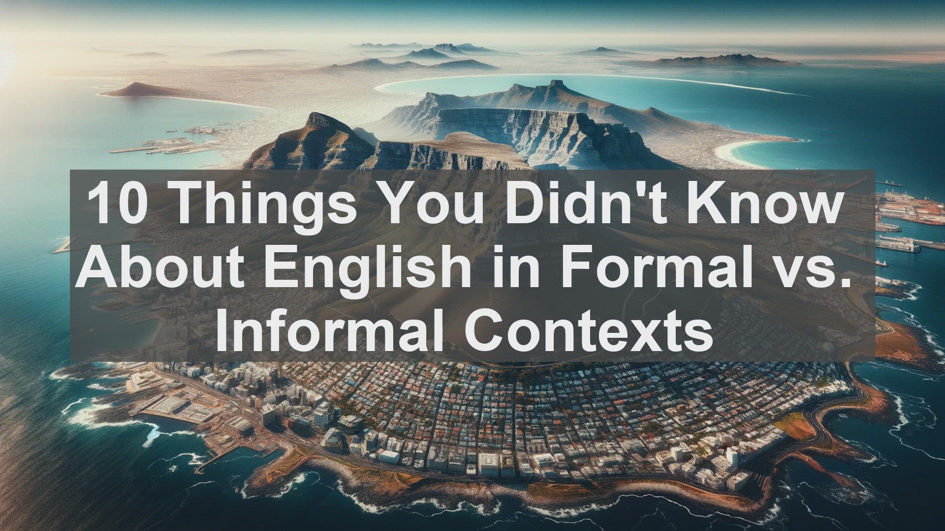 'Video thumbnail for 10 Things You Didn't Know About English in Formal vs. Informal Contexts '