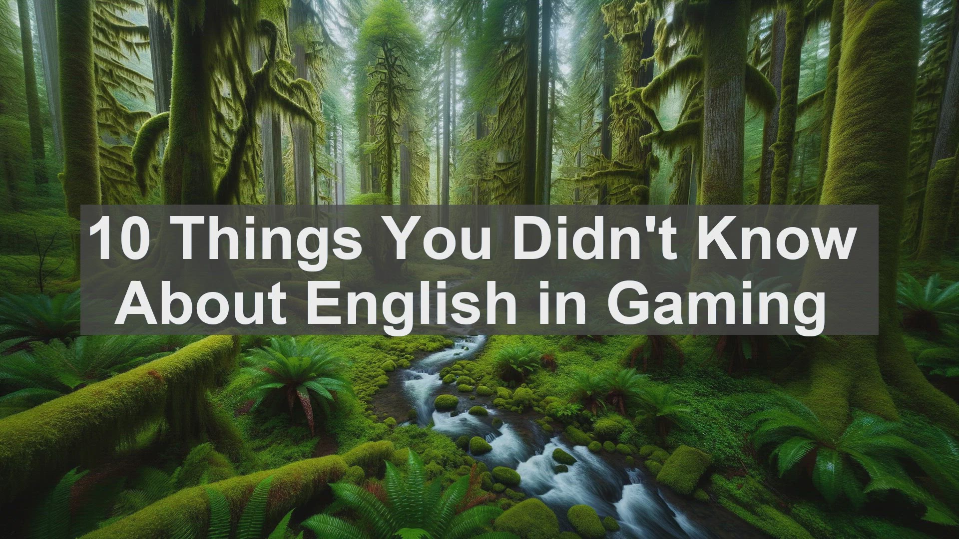 'Video thumbnail for 10 Things You Didn't Know About English in Gaming '
