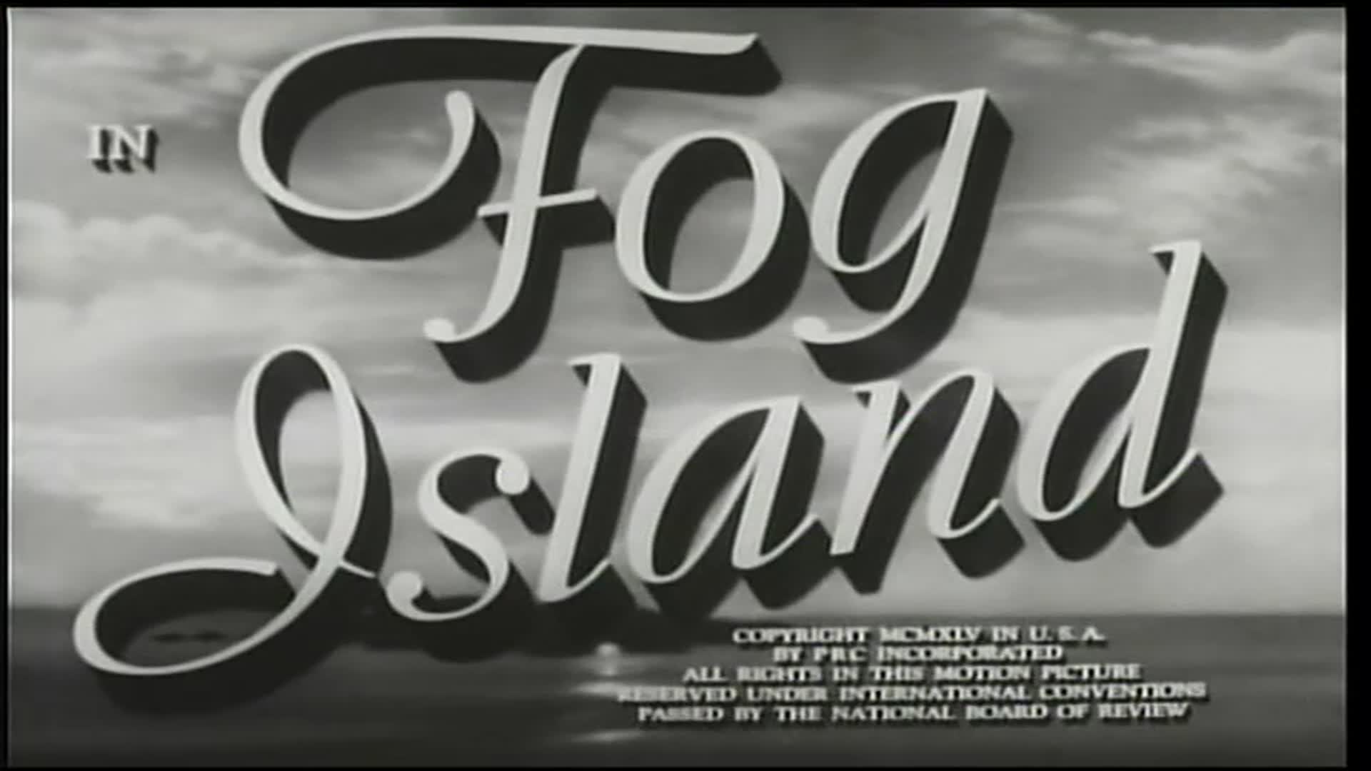 Video thumbnail for Fog Island (1945)