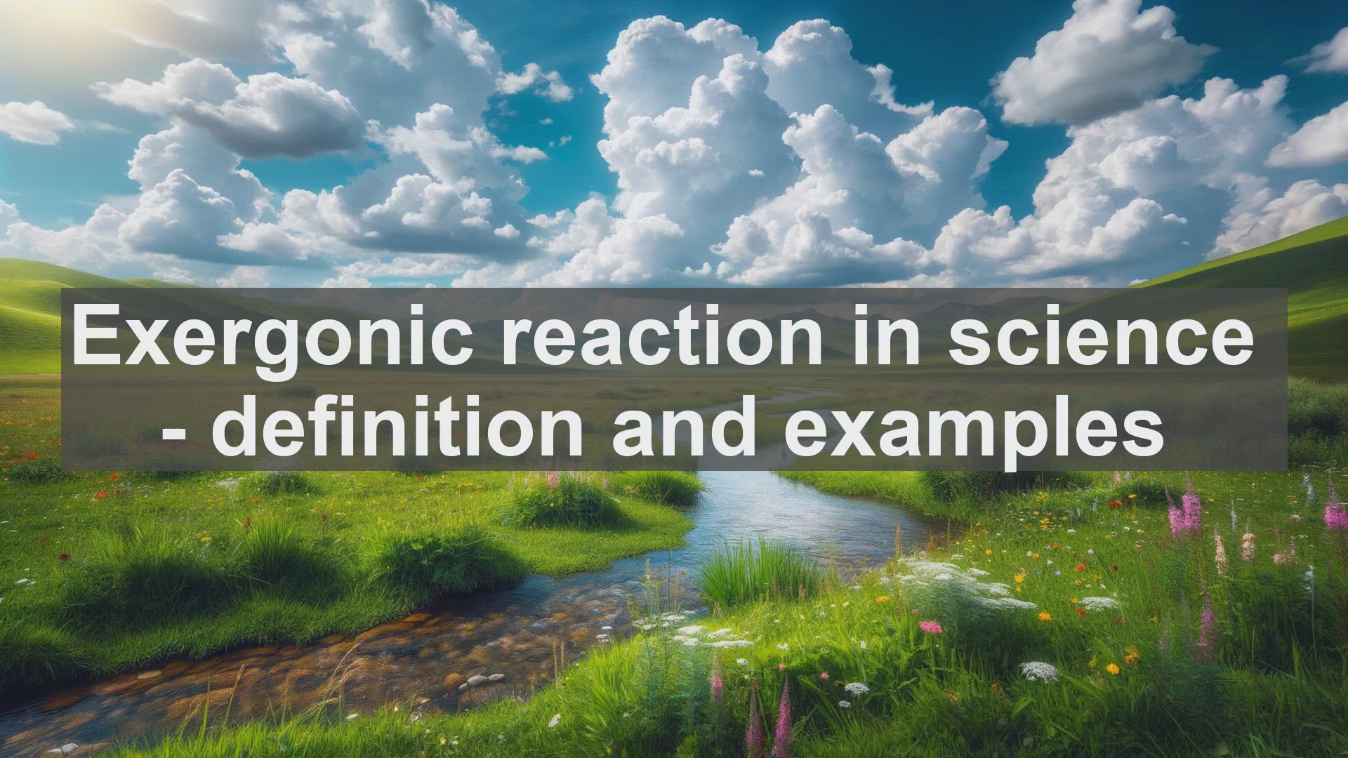 'Video thumbnail for Exergonic reaction in science  definition and examples'