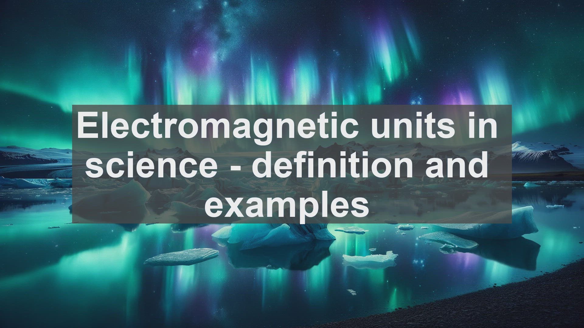 'Video thumbnail for Electromagnetic units in science  definition and examples'