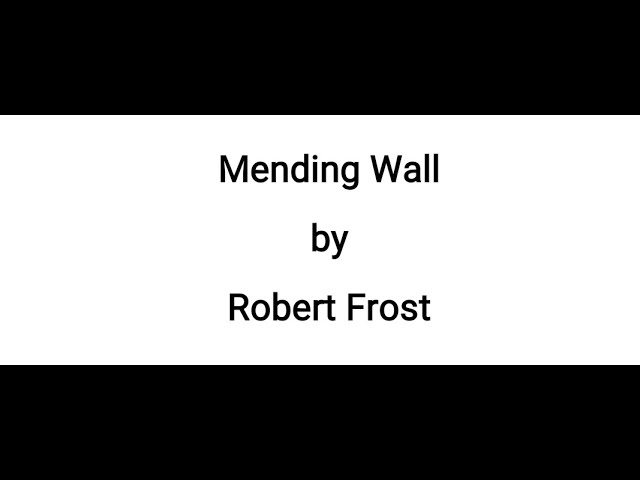 Video thumbnail for Mending Wall by Robert Frost