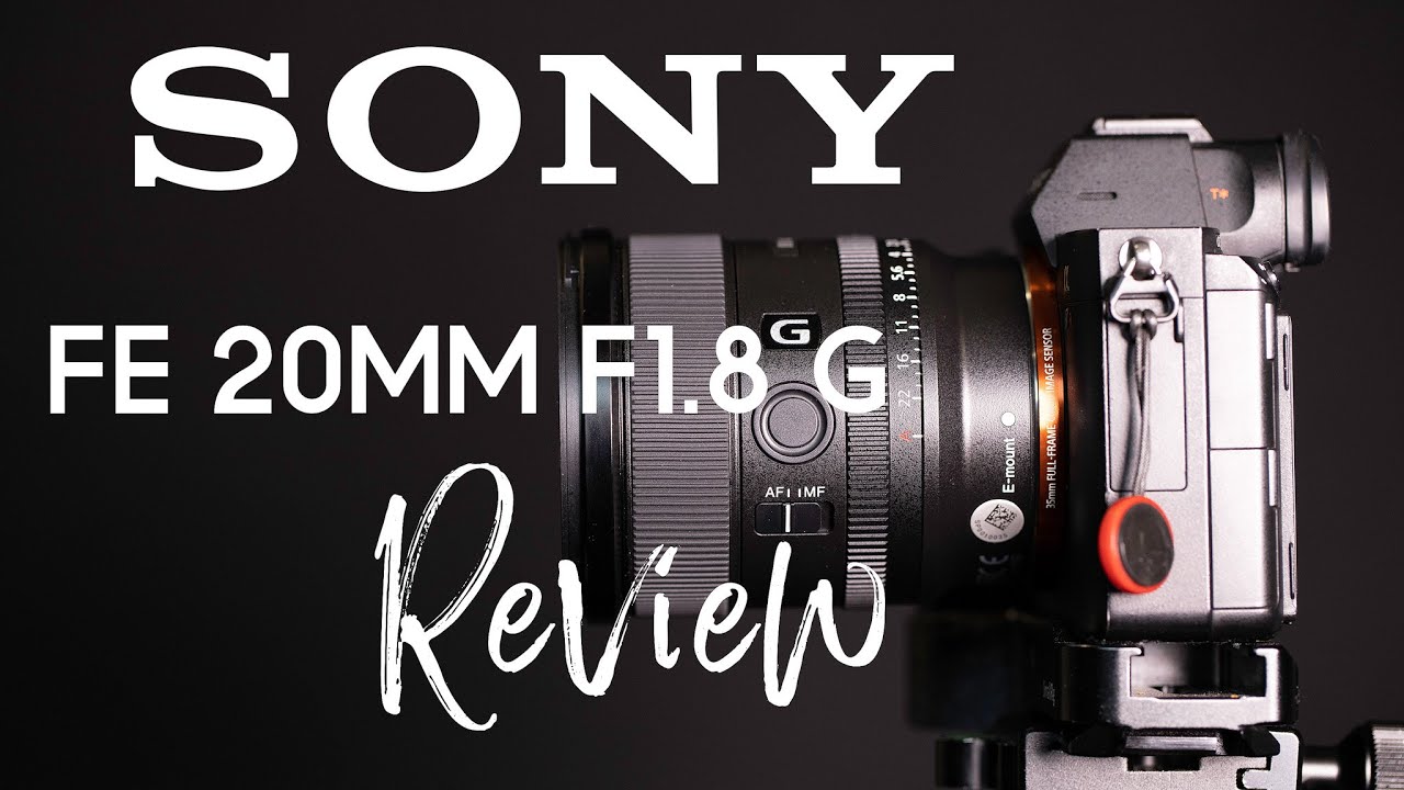 Sony FE 20mm F1.8 G Review | 4K