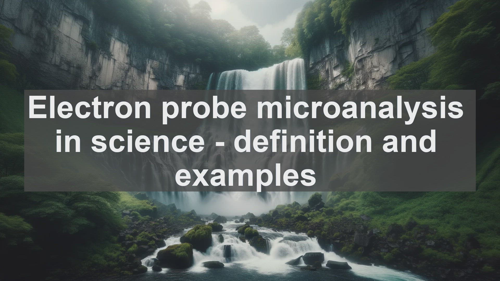 'Video thumbnail for Electron probe microanalysis in science  definition and examples'