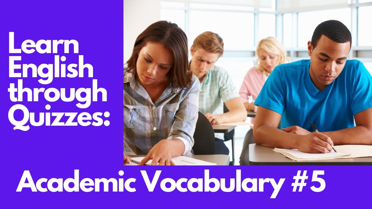 'Video thumbnail for Test Your English: Academic Vocabulary Quiz #5'