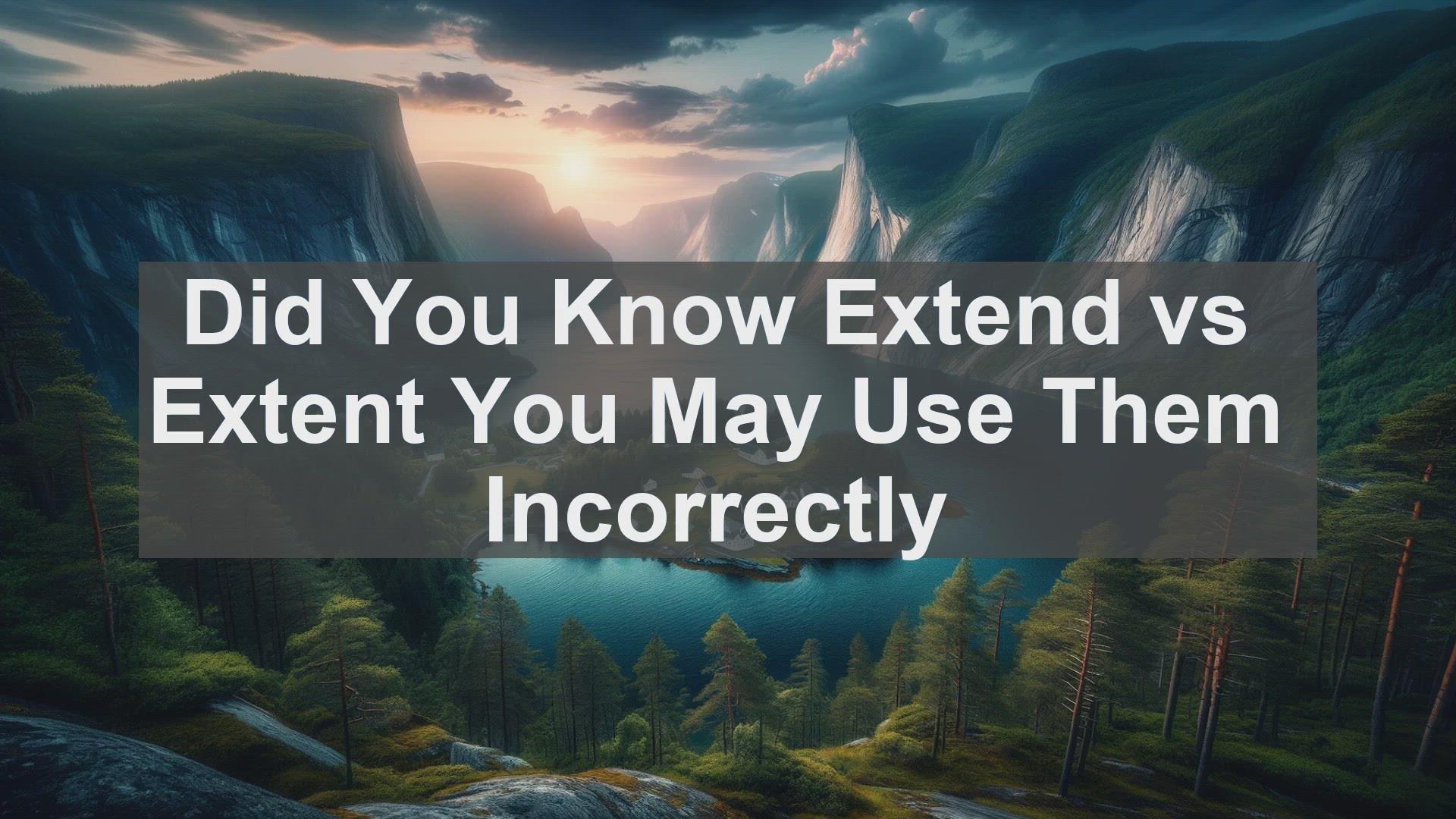 'Video thumbnail for Did You Know Extend vs Extent You May Use Them Incorrectly '