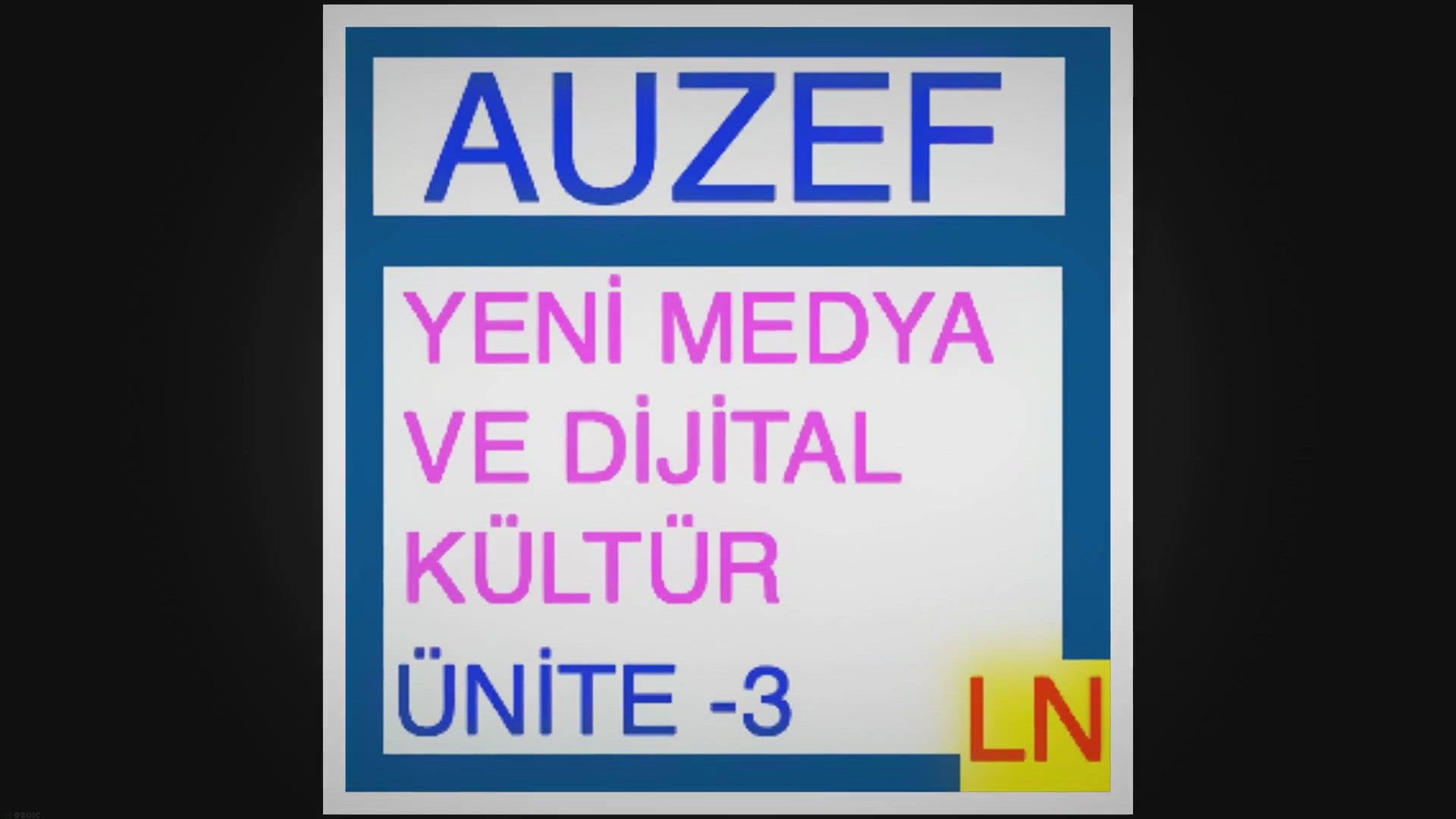 'Video thumbnail for  Yeni Medya ve Dijital Kültür Ünite -3 – Yeni İletişim Teknolojileri'