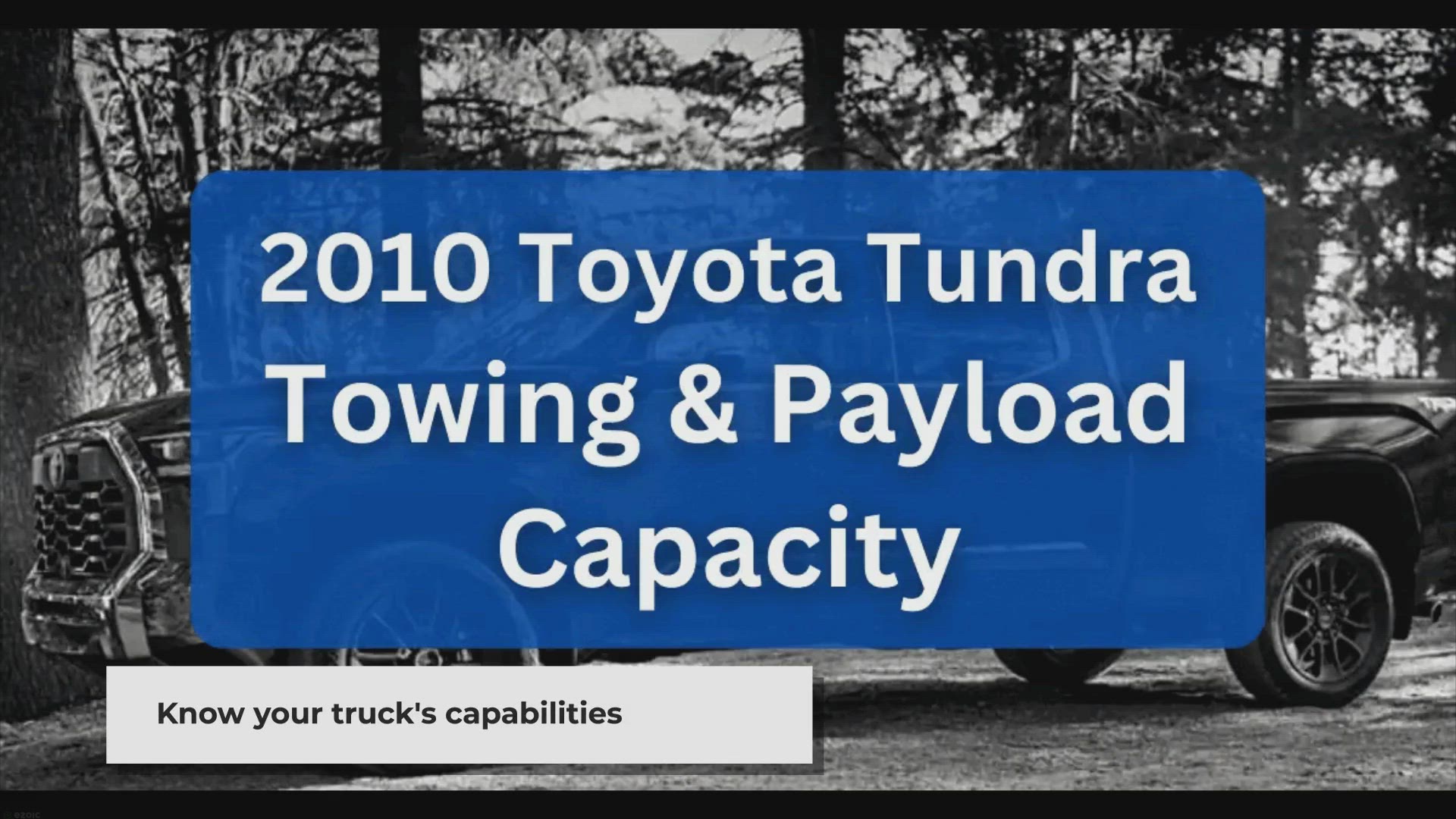 'Video thumbnail for 2010 Toyota Tundra Towing Capacity & Payload (Charts)'