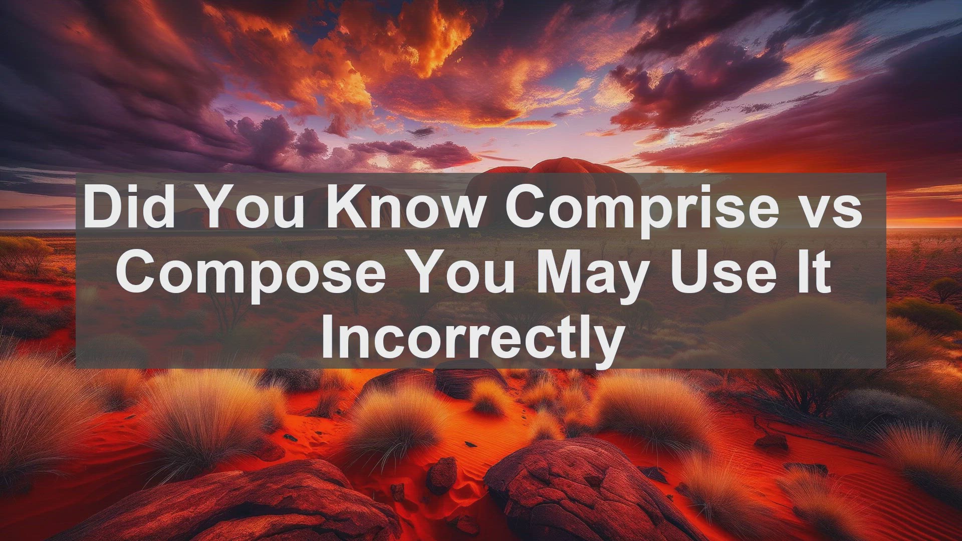 'Video thumbnail for Did You Know Comprise vs Compose You May Use It Incorrectly '