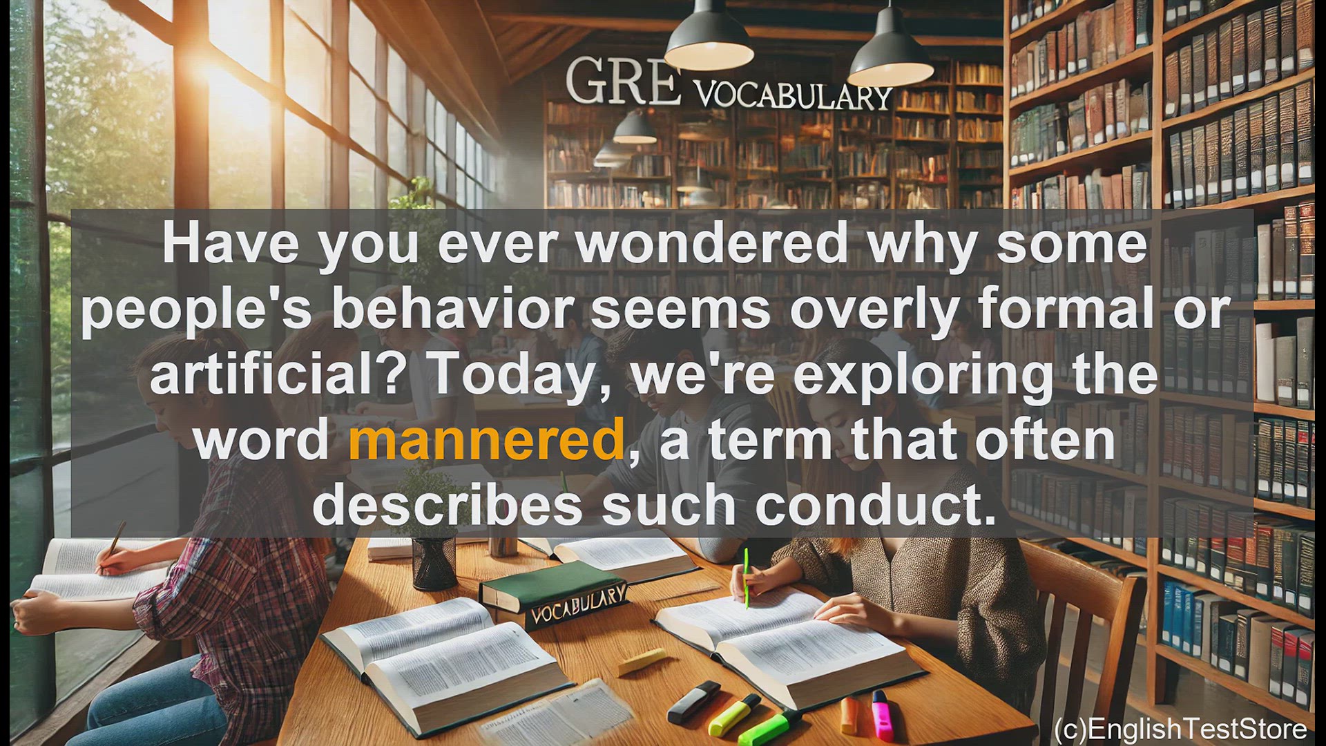 'Video thumbnail for GRE Vocabulary Lesson: Exploring the Meaning of 'Mannered' Behavior'