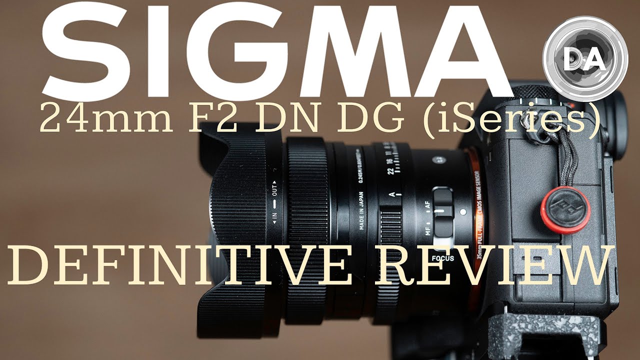 Sigma 24mm F2 DG DN (iSeries) Review | DA