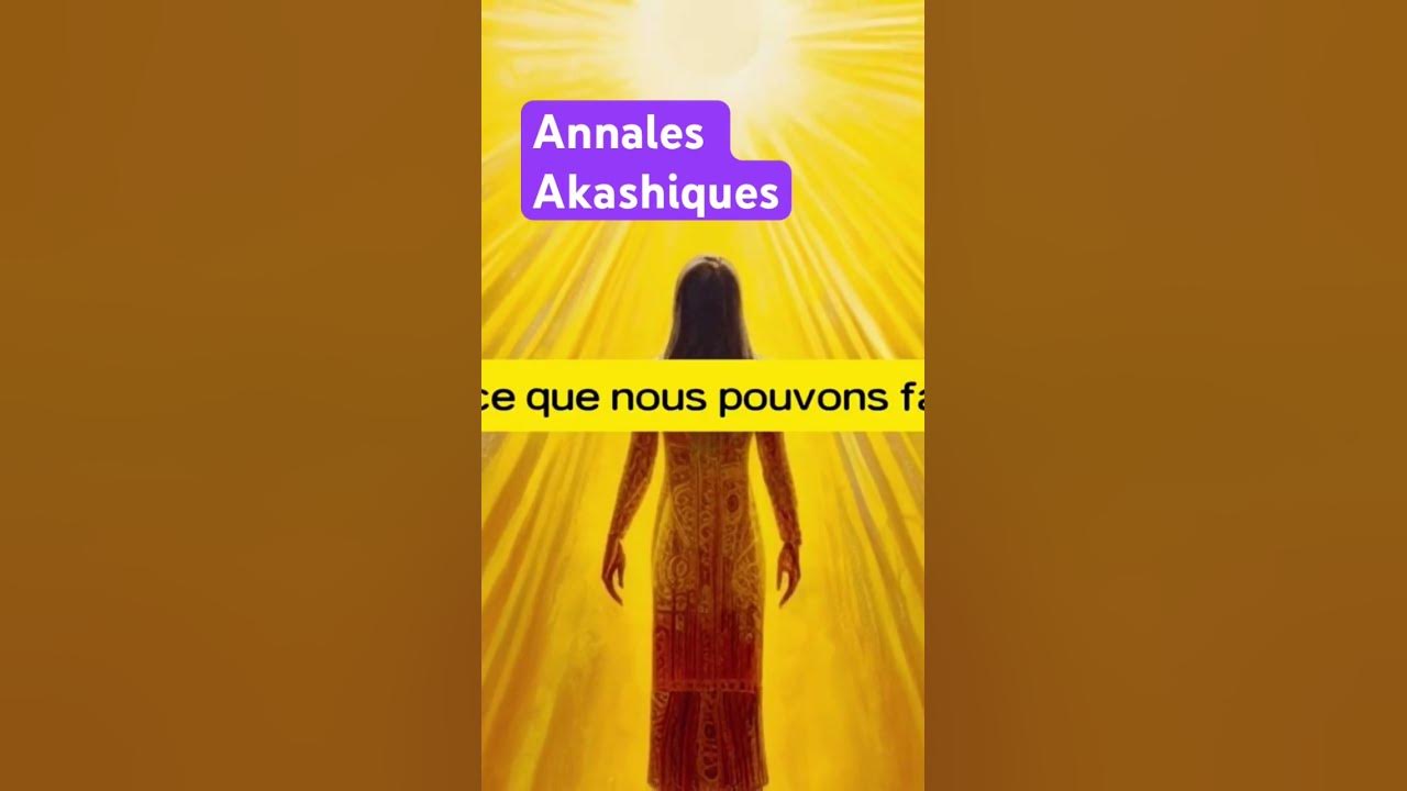 'Video thumbnail for Annales Akashiques : Problème pour y accéder'