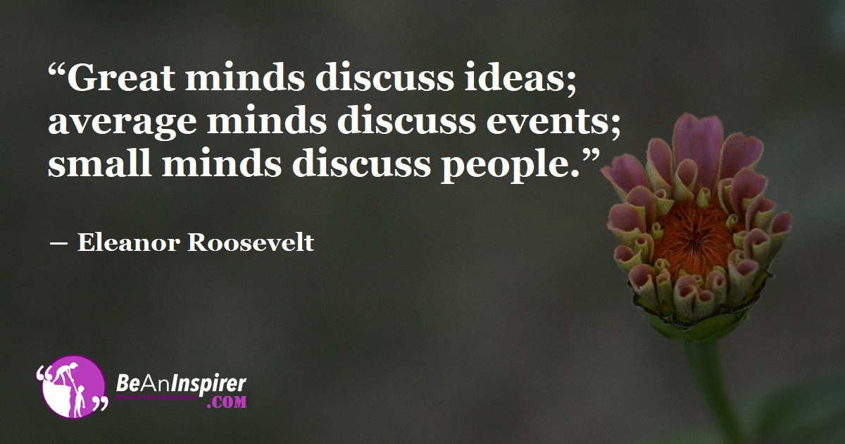 great minds talk about ideas