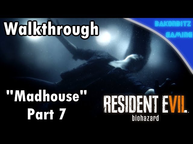 Video thumbnail for [Walkthru] Resident Evil 7: Biohazard | 100% Madhouse Run - Part 7