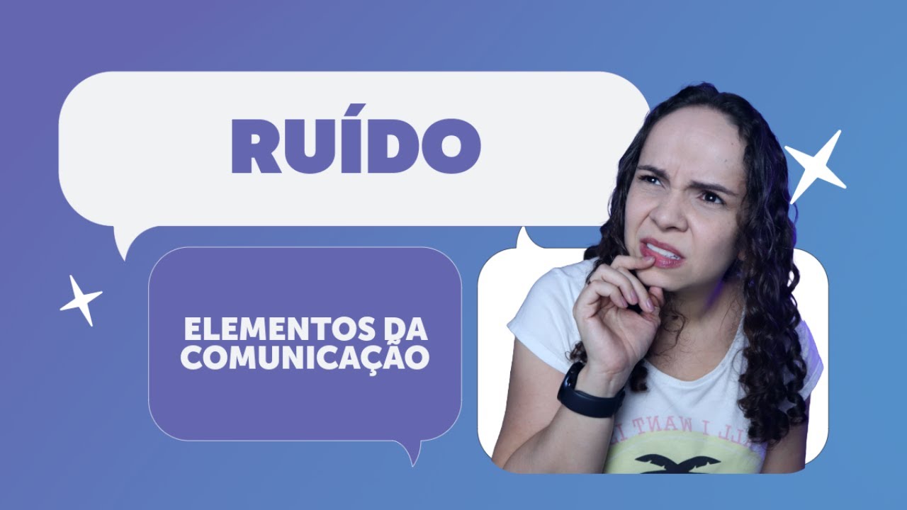 'Video thumbnail for O QUE É RUÍDO | Guia básico dos Elementos da Comunicação'
