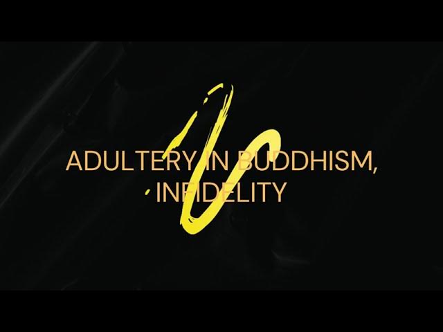 Video thumbnail for Adultery in buddhism, infidelity