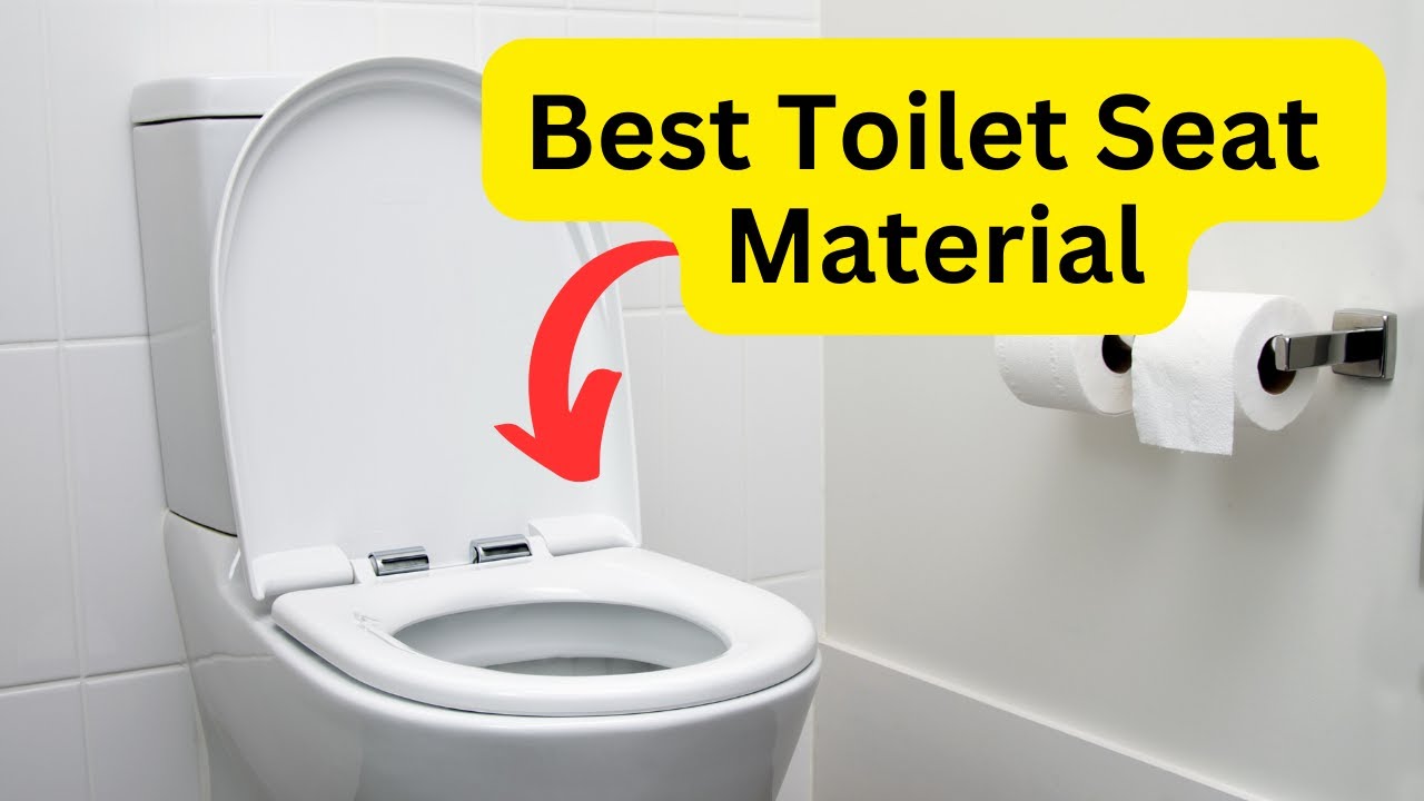 'Video thumbnail for Best Toilet Seat Material - All You Need To Know'
