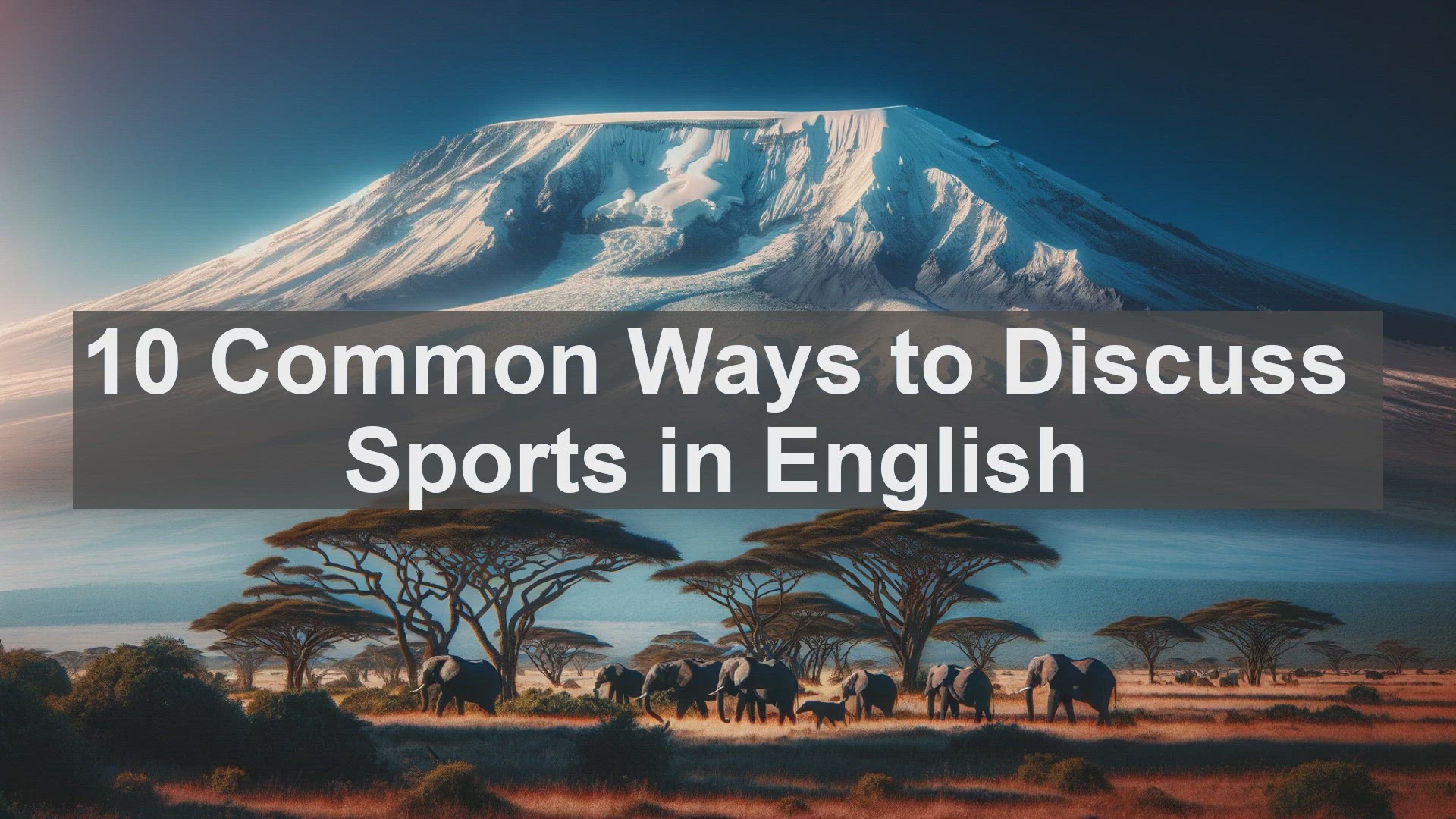 'Video thumbnail for 10 Common Ways to Discuss Sports in English '