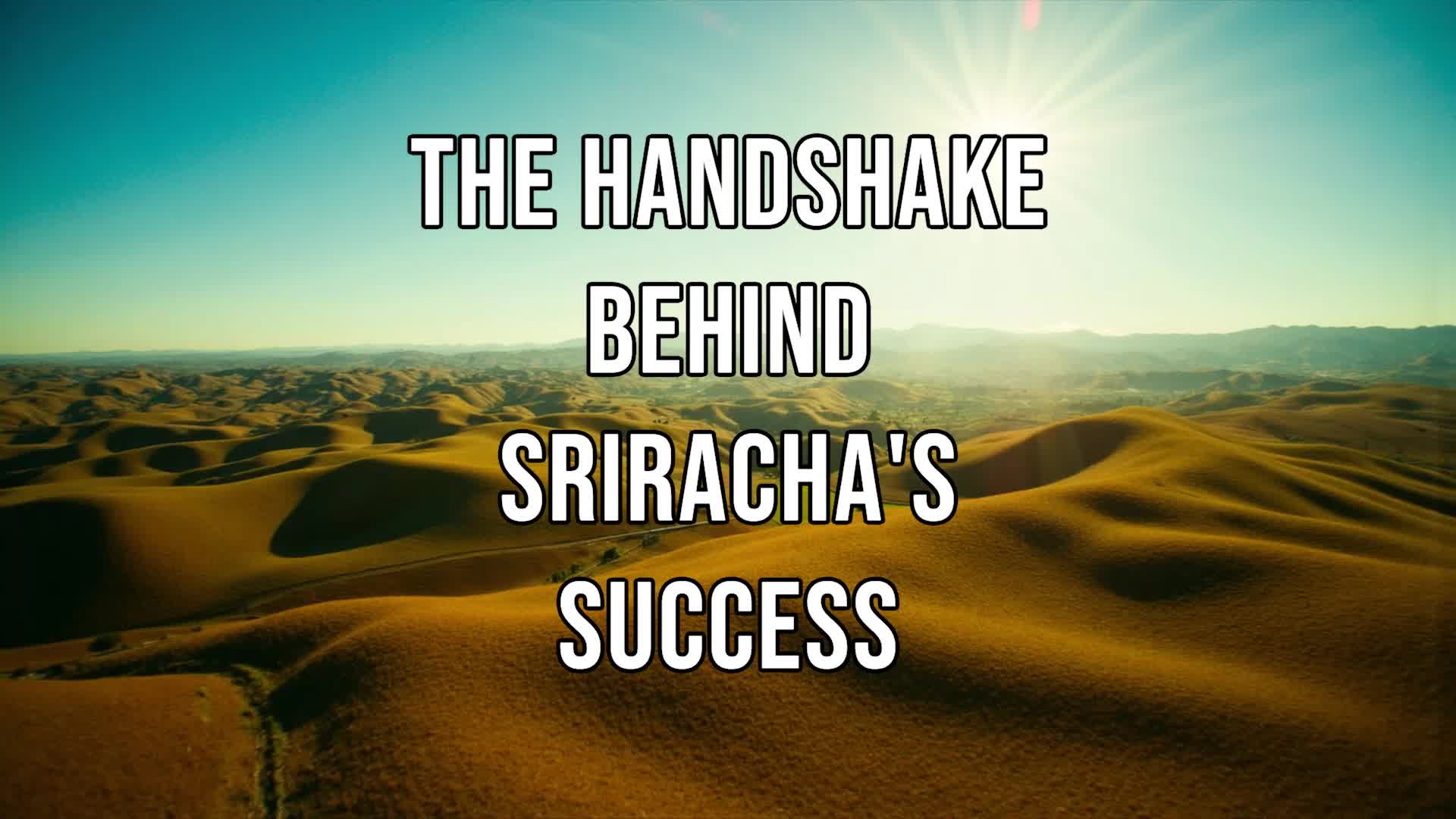 Video thumbnail for The Handshake Behind Sriracha's Success