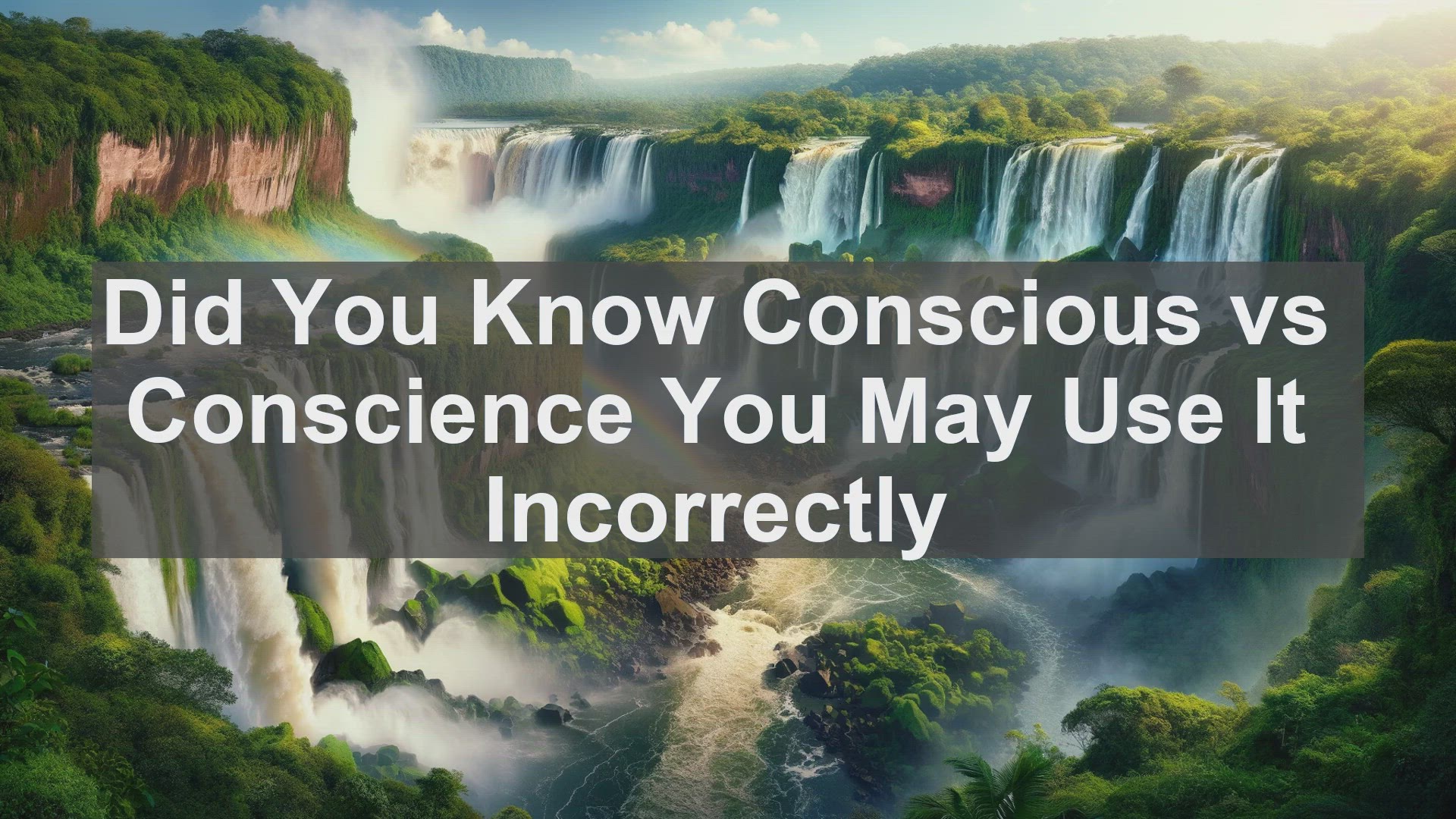 'Video thumbnail for Did You Know Conscious vs Conscience You May Use It Incorrectly '
