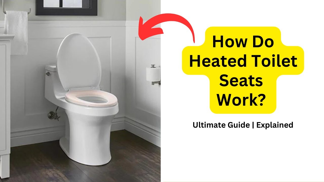 'Video thumbnail for How Do Heated Toilet Seats Work? | Ultimate Guide | Explained'
