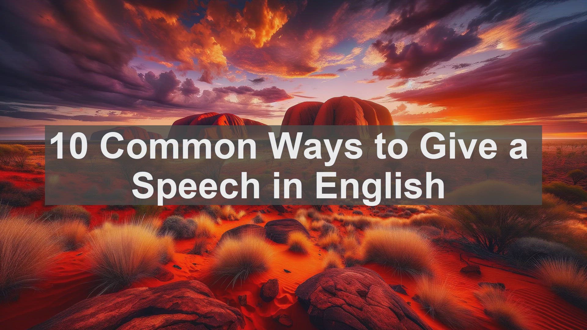 'Video thumbnail for 10 Common Ways to Give a Speech in English '