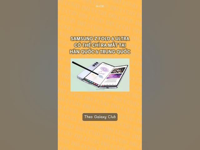 'Video thumbnail for Samsung có thể sẽ chỉ ra mắt dòng máy gập Galaxy Z Fold 6 Ultra tại Trung Quốc và Hàn Quốc #dhlcgd'