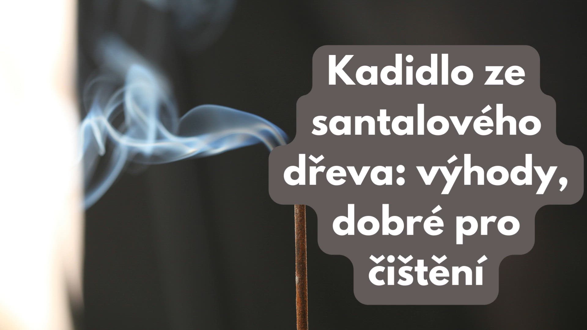 Video thumbnail for Kadidlo ze santalového dřeva výhody, dobré pro čištění (Cz)