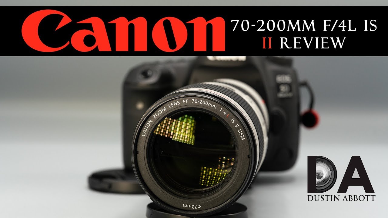 Canon EF 70-200mm f/4L IS II Review - DustinAbbott.net