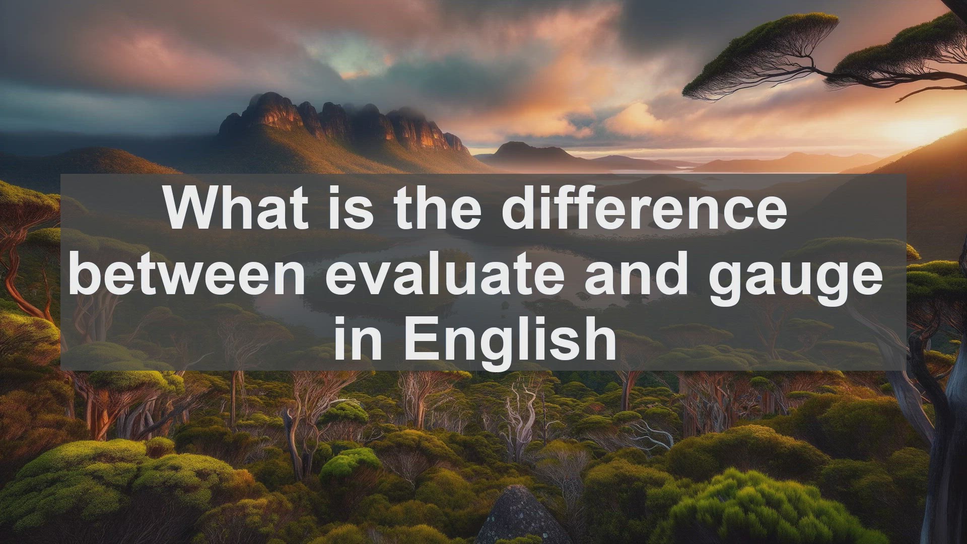 'Video thumbnail for What is the difference between evaluate and gauge in English?'