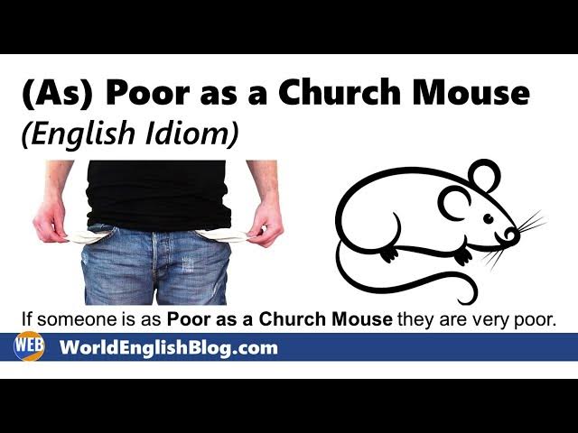 Video thumbnail for (As) Poor as a Church Mouse - Common English Idiom