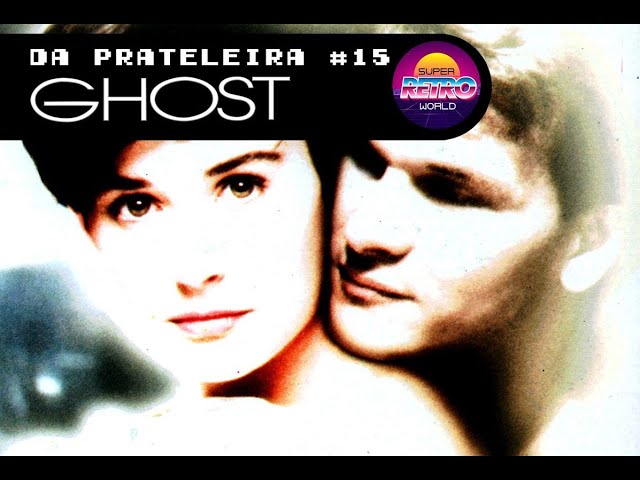 'Video thumbnail for DA PRATELEIRA #15. Ghost - Do Outro Lado da Vida (GHOST, 1990) 😍 ESPECIAL DIA DOS NAMORADOS'