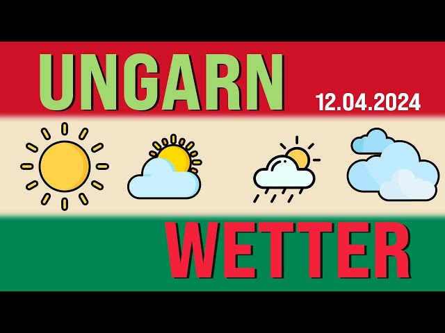 Video thumbnail for Das Reisewetter in Ungarn am 12 April 2024