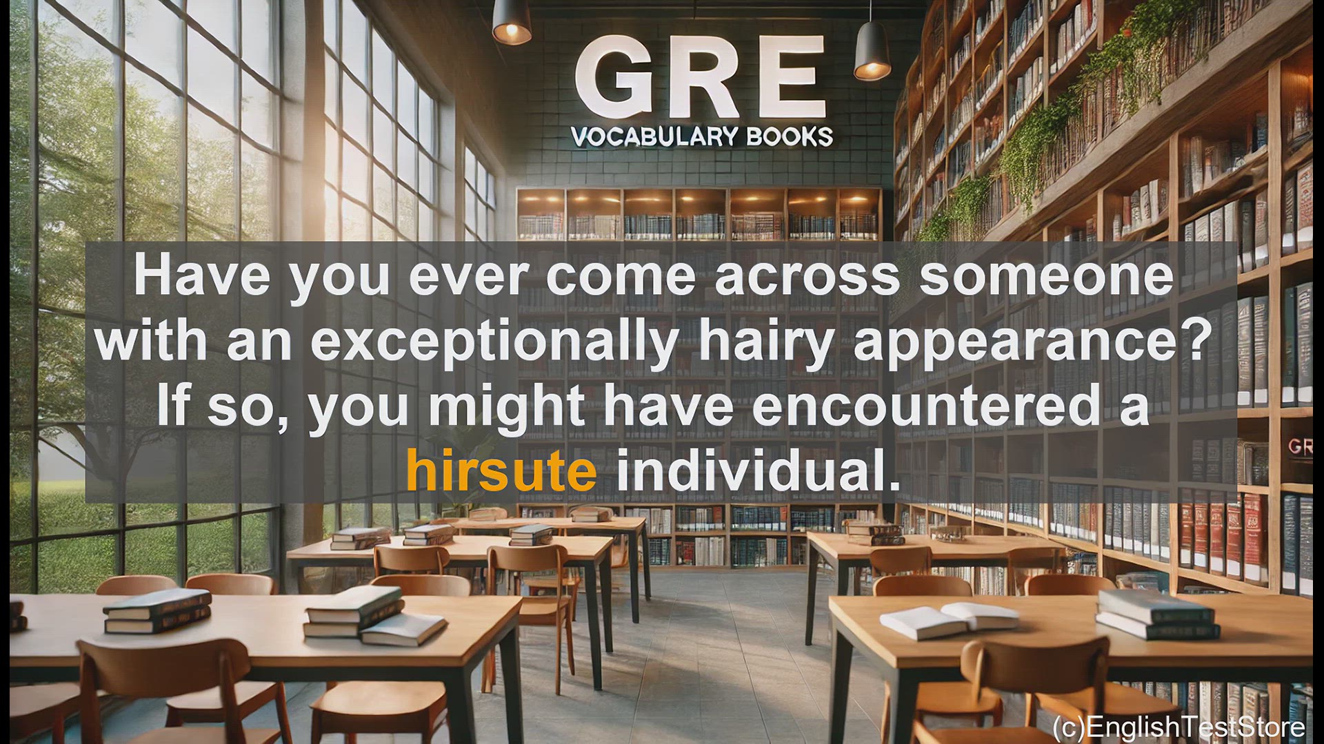 'Video thumbnail for GRE Vocabulary Lesson: Exploring the Word 'Hirsute' - A Hairy Vocabulary Lesson'