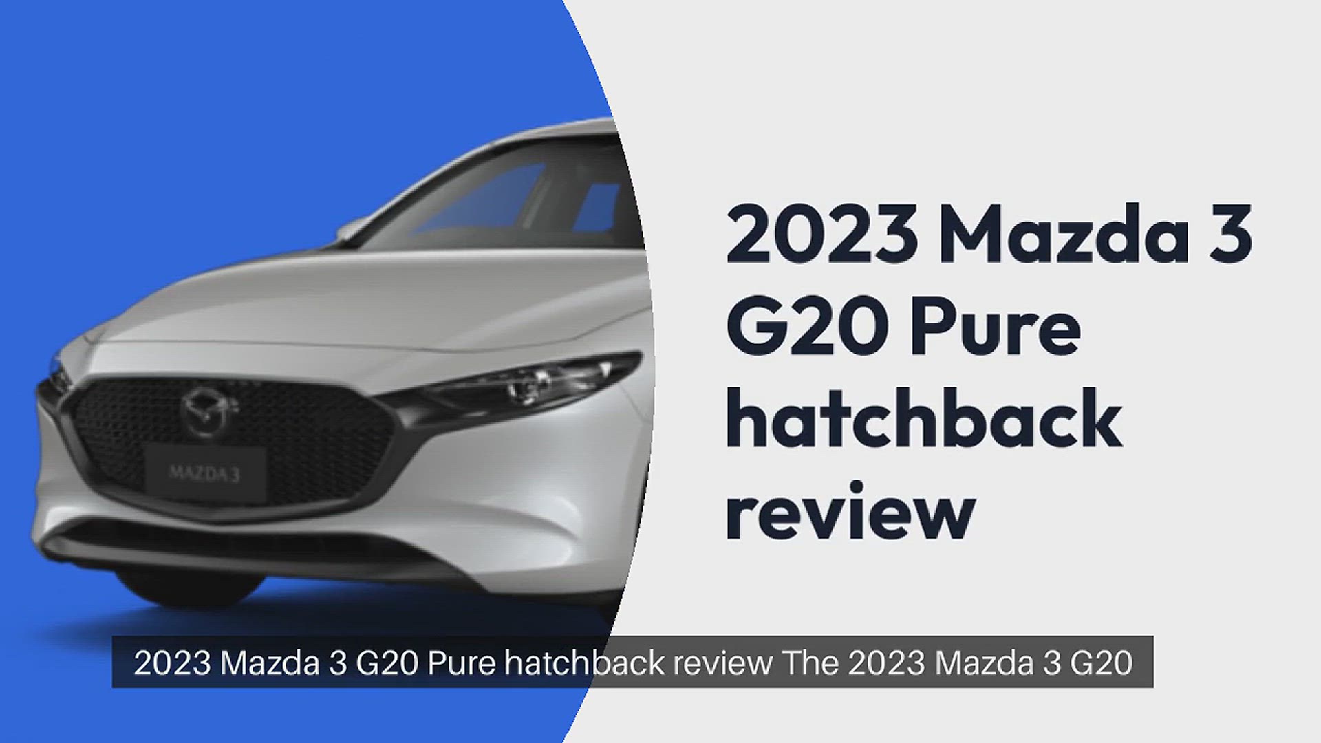 'Video thumbnail for 2023 Mazda 3 G20 Pure hatchback review'