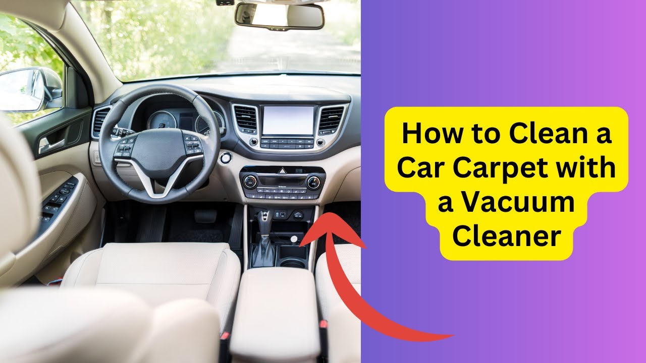 'Video thumbnail for How to Clean a Car Carpet with a Vacuum Cleaner'