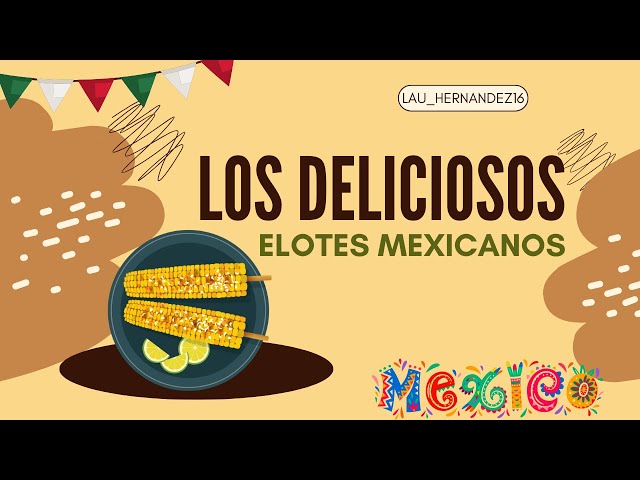 'Video thumbnail for Los Deliciosos Elotes Mexicanos: Una Tradición Culinaria Única - LAURA'