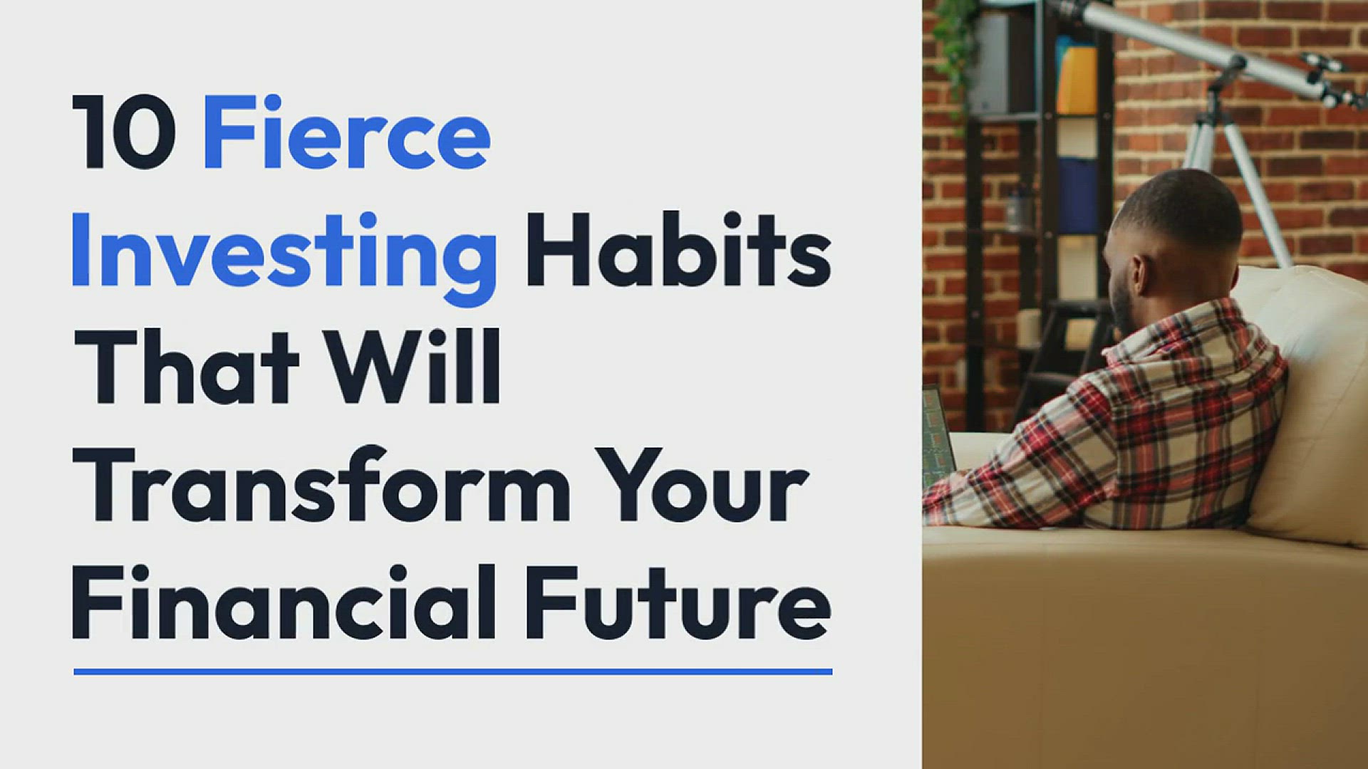 'Video thumbnail for 10 Investing Habits That Can Change Your Life - Fierce Habits'