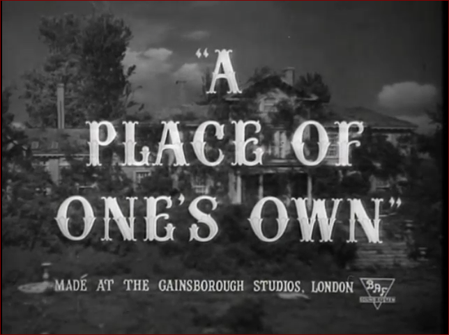 Video thumbnail for A Place of One's Own (1945)