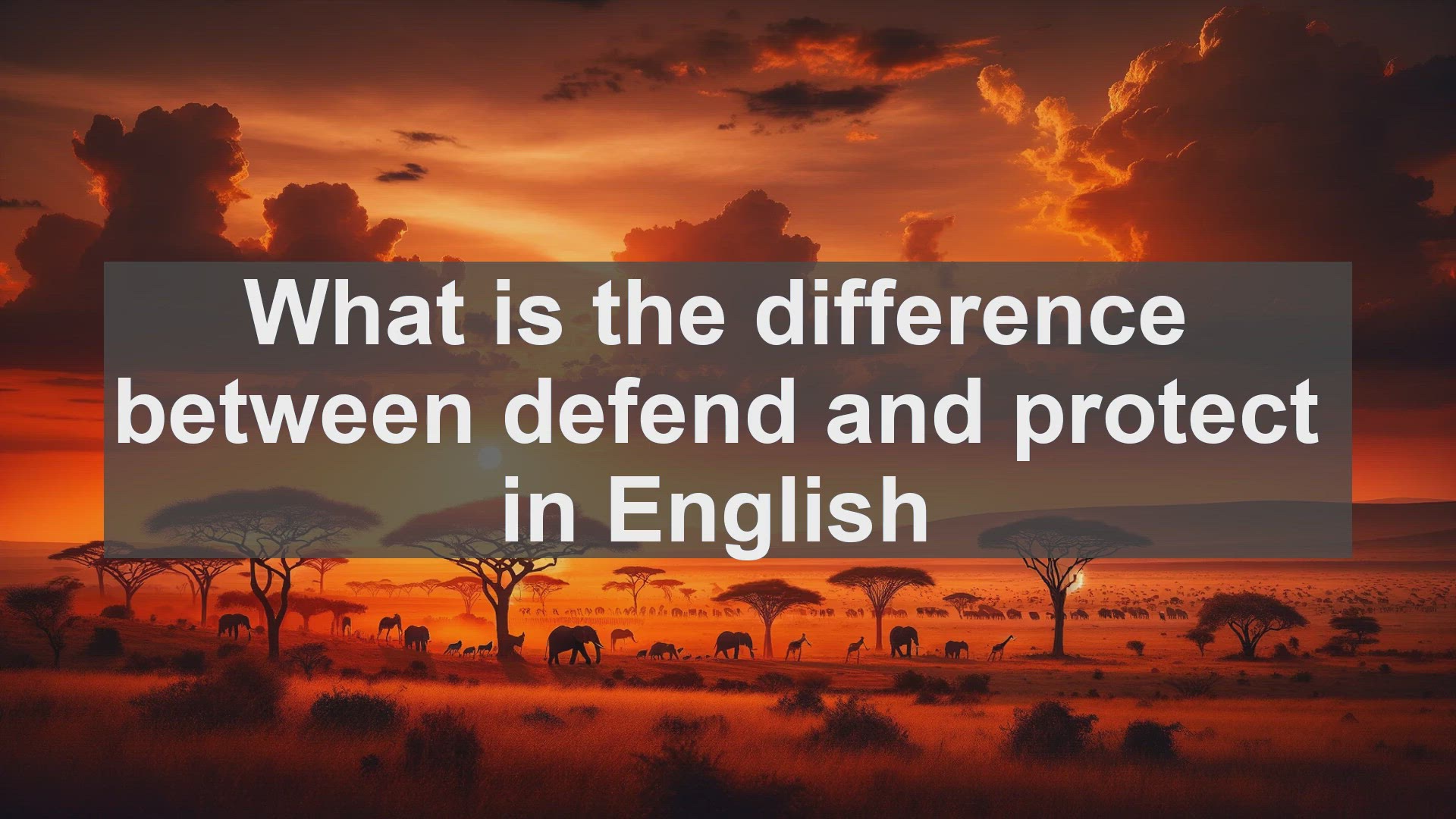'Video thumbnail for What is the difference between defend and protect in English?'