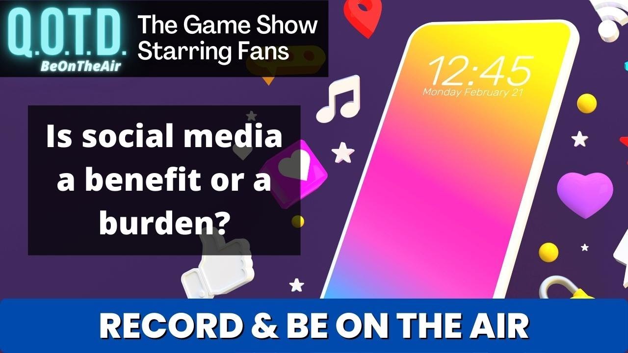 Playlist thumbnail for QOTD #00112: Social Media Impact!