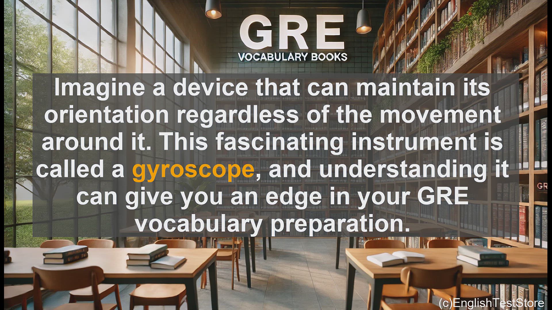 'Video thumbnail for GRE Vocabulary Lesson: The Gyroscope - A Stabilizing Force in Navigation and Technology'