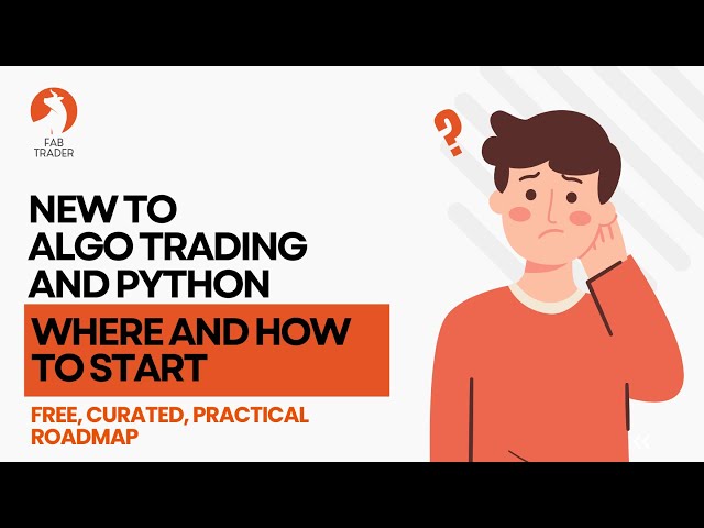 Video thumbnail for Learn Python for Algo Trading: Free Beginner Roadmap - Curated Step-by-Step Course | FabTrader