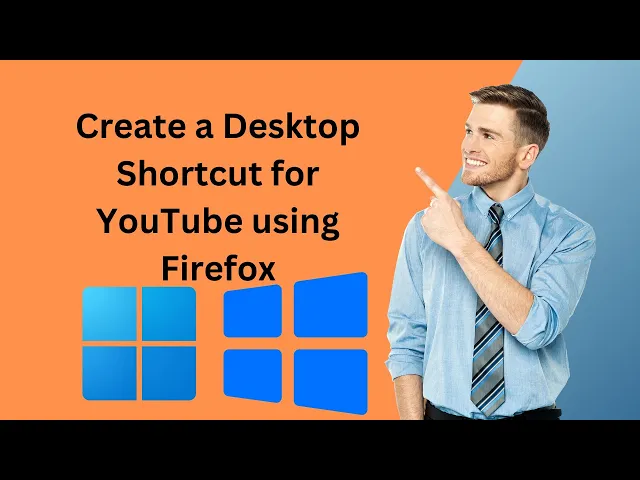 'Video thumbnail for How to Create a Desktop Shortcut for YouTube using Firefox Browser on Windows 11 or 10?'