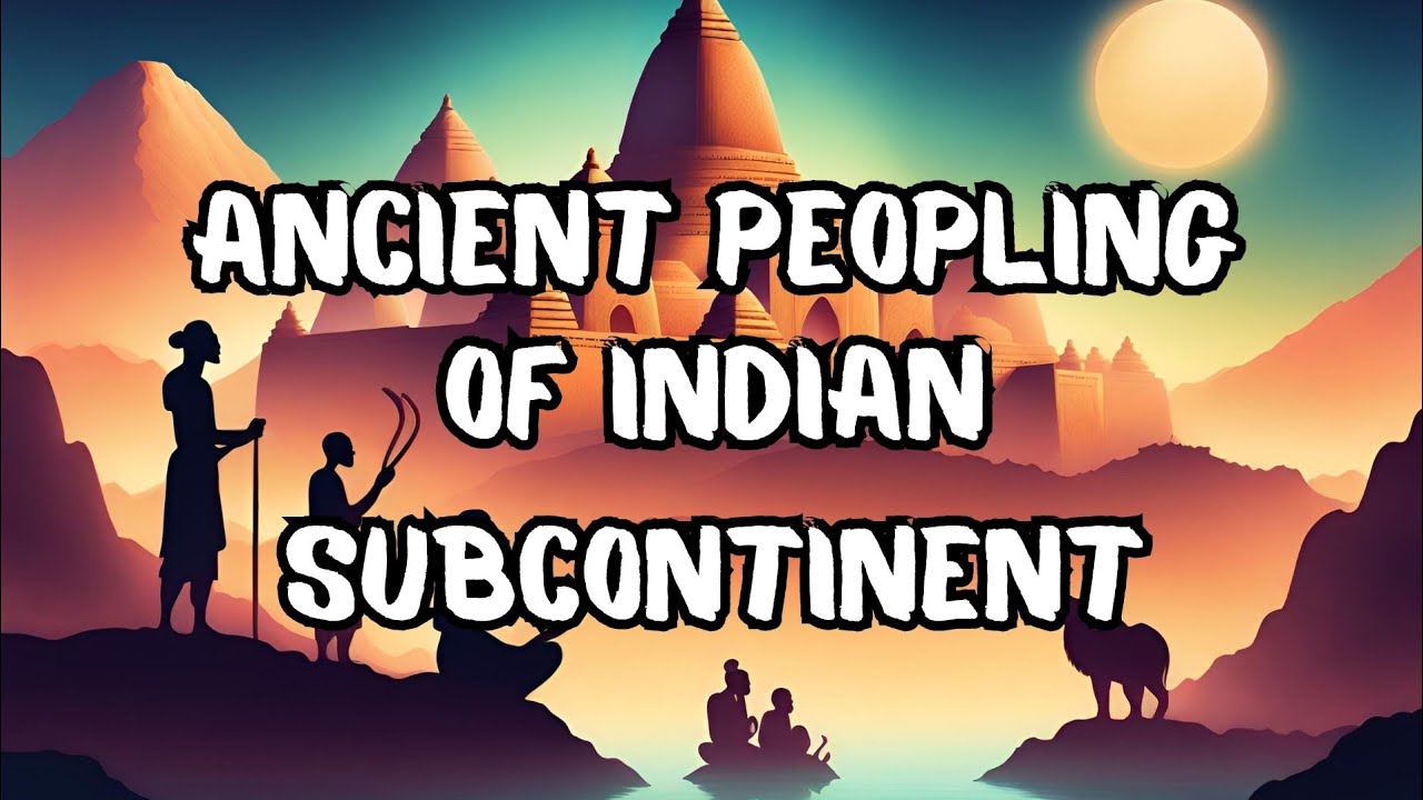 Video thumbnail for Ancient Peopling of the Subcontinent