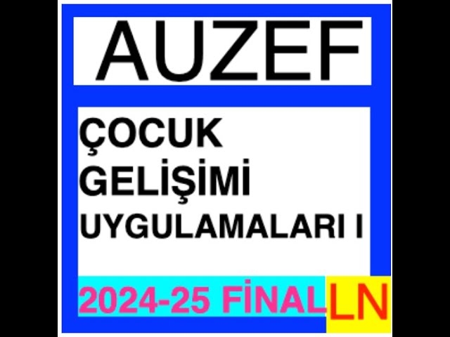 'Video thumbnail for Auzef Çocuk Gelişimi Uygulamaları -1 2024-2025 Final Soruları'