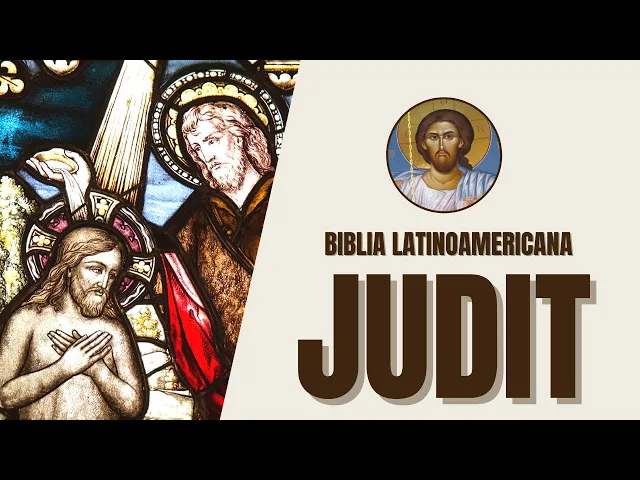 Video thumbnail for Judit - Heroína, Valentía y Liberación del Pueblo - Biblia Latinoamericana