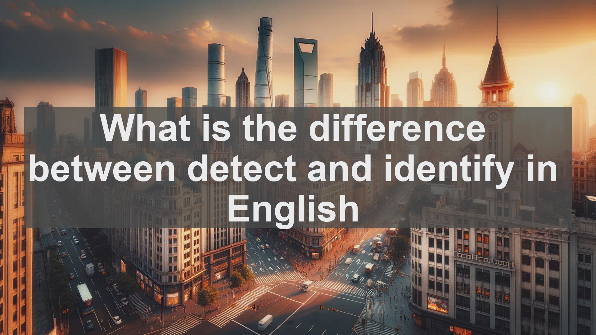'Video thumbnail for What is the difference between detect and identify in English?'