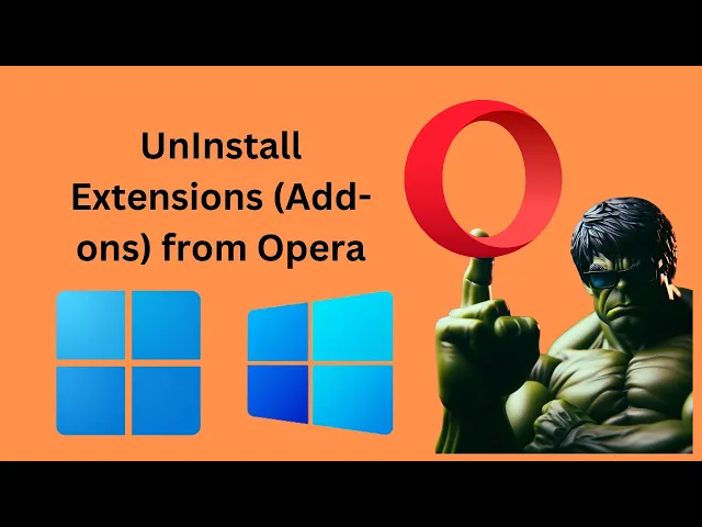 'Video thumbnail for How to Remove or Uninstall Extensions (Add-ons) from Opera Browser in Windows 11 or 10?'